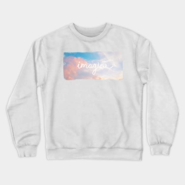 imagine Crewneck Sweatshirt by moonlitdoodl